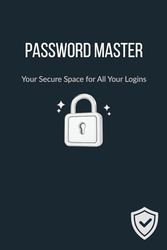 Password Master – Your Secure Space for All Your Logins: Alphabetical password organizer with 150 pages to store login info safely & offline