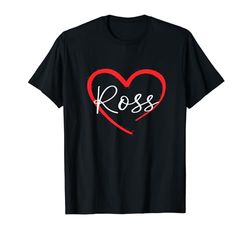 Ross I Heart Ross I Love Ross Personalizado Camiseta