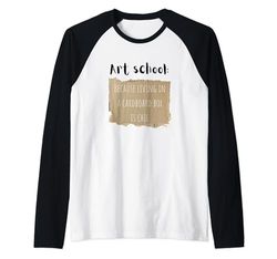 Escuela de arte: Porque vivir en una caja de cartón es chic Camiseta Manga Raglan