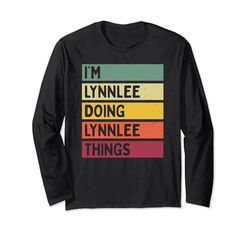 I'm Lynnlee Doing Lynnlee Things Divertente Citazione personalizzata Maglia a Manica