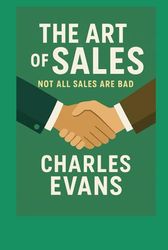 The Art of Sales: Not all Sales are bad