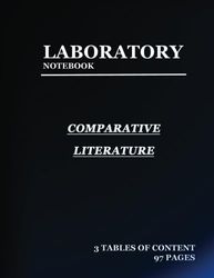 lab notebook for Comparative Literature: Laboratory Notebook for Science Graduate Student Researchers: 97 Pages | 3 tables of contents pages (1 to 93) | Quad ruled Grid | 8.5 x 11 inches