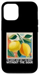 The Sweet Just Isn´t as Sweet without the sour Backprint Case for iPhone 12/12 Pro