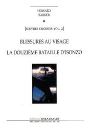 Blessures au visage la douzième bataille d'Isonzo: OEUVRES CHOISIES VOL 2 (2)