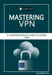 Mastering VPN: A Comprehensive Guide to Learn VPN