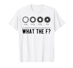 Fotografia Apertura della Fotocamera Lens What the F Maglietta