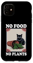No Food No Plant Cat Lover Plant Kitten Funny Cat Coque pour iPhone 11