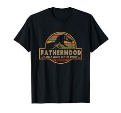 La paternidad es un paseo por el parque - Dino Día del Padre Camiseta