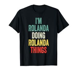 I'M Rolanda Doing Rolanda Things Nombre Rolanda Camiseta