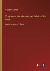 Programma per gli esami speciali di codice civile: Regia Università di Siena