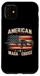 American By Birth MAGA By Choice Pro Gun MAGA Case for iPhone 11