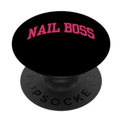 Nail Boss - Nail Tech, artista de uñas, manicurista, salón de uñas PopSockets PopGrip Intercambiable