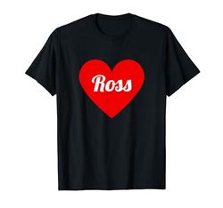 I Heart Ross Nombres Y Corazón, I Love Ross Personalizado Camiseta