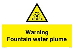 Warning Fountain water plume Sign - 600x400mm - A2L