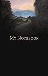 My Notebook - Small 5 x 8 Inches and 75 Pages - Scenic Countryside Winding Road Landscape - Black Pastels
