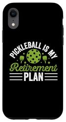 iPhone XR Pickleball Is My Retirement Plan New Retired Pickleball Case