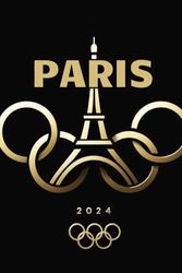 CARNET DE NOTES PARIS 2024.: Carnet pour garder en souvenir les jeux olympiques de Paris 2024.