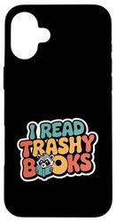 I Read Trashy Books Novel Addict Romance |------ Case for iPhone 16 Plus