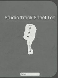 Recording Studio Track Sheet: Hardcover studio track log, 24 tracks, 100 pages, for keeping track of session set-ups