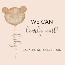 We Can Bearly Wait Baby Shower Guest Book: Gender Neutral Decorations