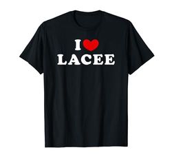 I Love Lacee, Amo Lacee Camiseta