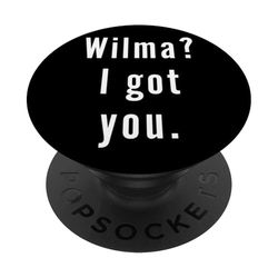 Wilma? Te tengo. PopSockets PopGrip Adhesivo