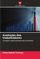 Avaliação dos trabalhadores: Formação e Desenvolvimento dos Funcionários