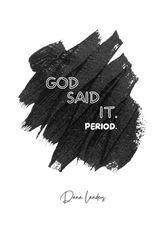 God Said It. Period.