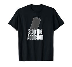 Detener la adicción al teléfono Camiseta