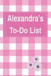 Alexandra's To Do List Notebook: Blank Daily Checklist Planner for Women with 5 Top Priorities | Pink Feminine Style Pattern with Flowers