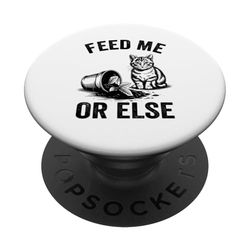 Feed Me Or Else Cat Plant Kitten Plants Cat Lover PopSockets Adhesive PopGrip