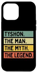 Carcasa para iPhone 15 Pro Max Tyshon The Man The Myth The Legend - Cita personalizada divertida