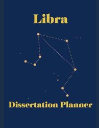 Libra Dissertation Planner - Comprehensive Guide and Organizer for Academic Success | Structured Steps, Milestones, and Resources for Efficient Dissertation Writing