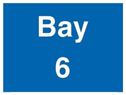 Bay 6 Sign - 800x600mm - A1L