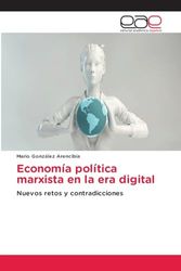 Economía política marxista en la era digital: Nuevos retos y contradicciones