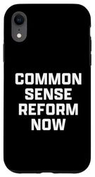 Carcasa para iPhone XR Common Sense Reform Now