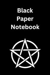 Occult, Wicca, Paganism Themed Black Paper Lined Notebook For Use With Gel Pens: 6x9" Black Paper Notebook for Gel Pens - Black Paper Notebook Lined Pages for White Ink - 120 Sheets