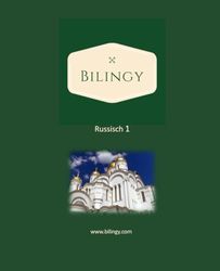 Russisch 1: Russisch 1 Anfänger - Russisch lernen mit zweisprachigen Texten, Vokabular and Audio Dateien - Lernen Sie die ersten 1000 Worte in Russisch