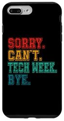 Carcasa para iPhone 7 Plus/8 Plus Lo siento, no puedo Tech Week Adiós - Funny Tech Week