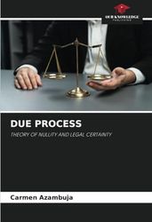 DUE PROCESS: THEORY OF NULLITY AND LEGAL CERTAINTY