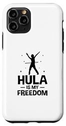 Coque pour iPhone 11 Pro Hula Is My Freedom Hula Hoop Fintess Hoop Dancing Sport