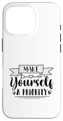 Make Yourself a Priority Fight Mental Health Awareness Custodia per iPhone 16 Pro