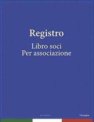 Libro soci per associazione: Conforme legge di riferimento | 130 pagine | formato grande | pagine numerate | carta premium