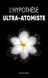 L'hypothèse ultra-atomiste