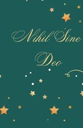 DIARY: NIHIL SINE DEO