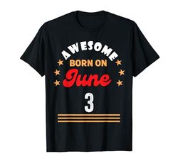 3 de junio Cumpleaños Impresionante nacido el 3 de junio Vintage Camiseta