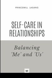 Self-Care in Relationships: Balancing 'Me' and 'Us'