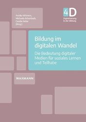 Bildung im digitalen Wandel: Die Bedeutung digitaler Medien für soziales Lernen und Teilhabe: 4