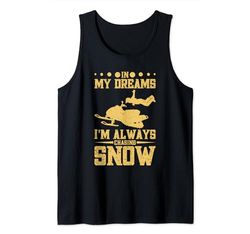 En mis sueños siempre estoy persiguiendo la nieve, andando en trineo con raquetas de nieve Camiseta sin Mangas