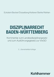 Disziplinarrecht Baden-Württemberg: Kommentar zum Landesdisziplinargesetz und zum Ausführungsgesetz zur VwGO